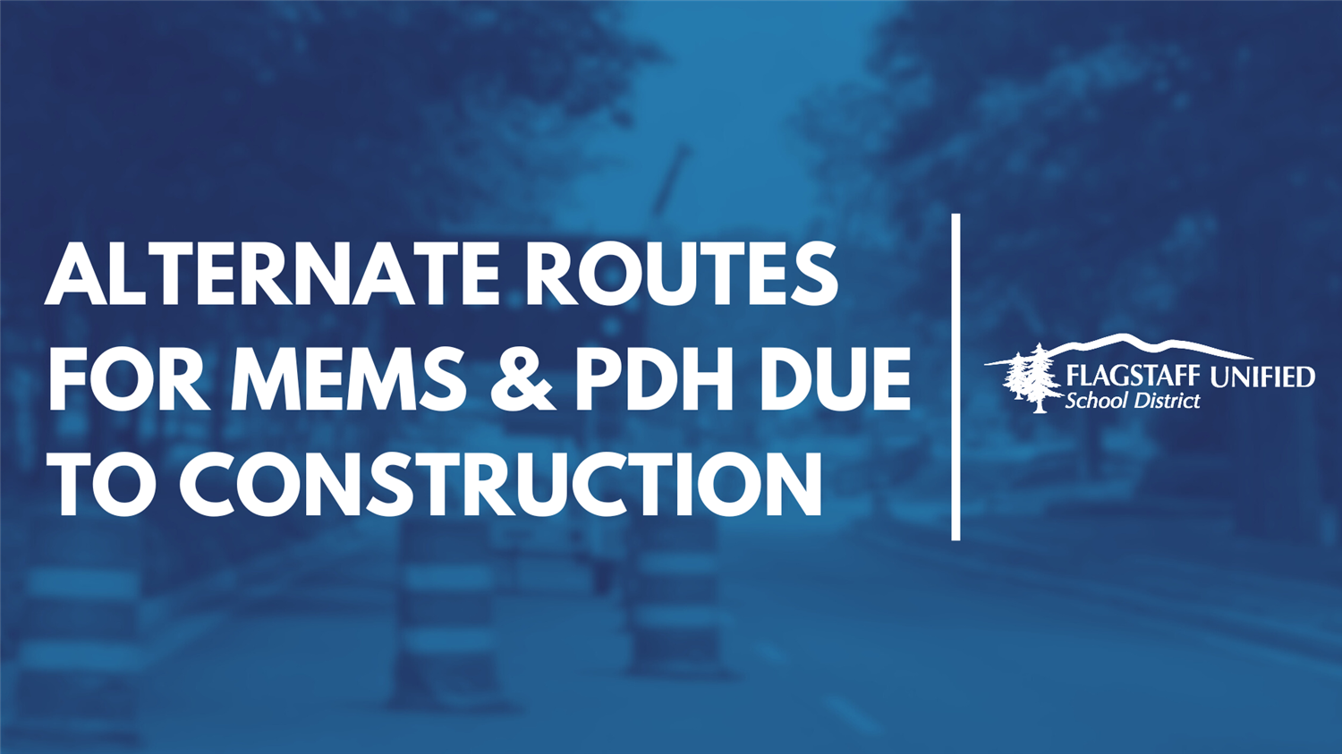  Alternate Routes To/From School for PDH and MEMS Walkers
